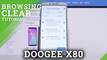 How to Clear Browsing Data in DOOGEE X80 – Clear Browsing History