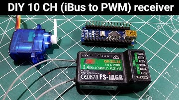 DIY 10 CH (iBus to PWM) Receiver for FlySky i6 and iA6b receiver