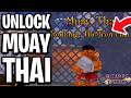 How To Unlock Muay Thai Fighting Style In Bizarre Lineage Roblox - Full Guide