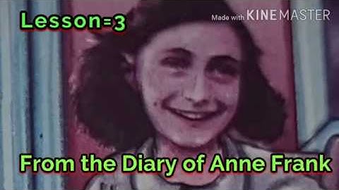 NCERT Class-7 English Textbook#Chapter 3#From the Diary of Anne Frank#assames explanation