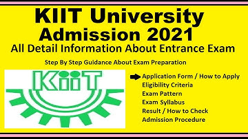 KIIT University 2021 - Notification, Dates, Application, Eligibility, Admit Card, Syllabus, Result
