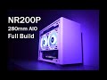 Cooler Master NR200P - Full Build - 280mm AIO!