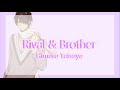 Himuro Tatsuya - Rival &amp; Brother(Romaji,Kanji,English) Full Lyrics