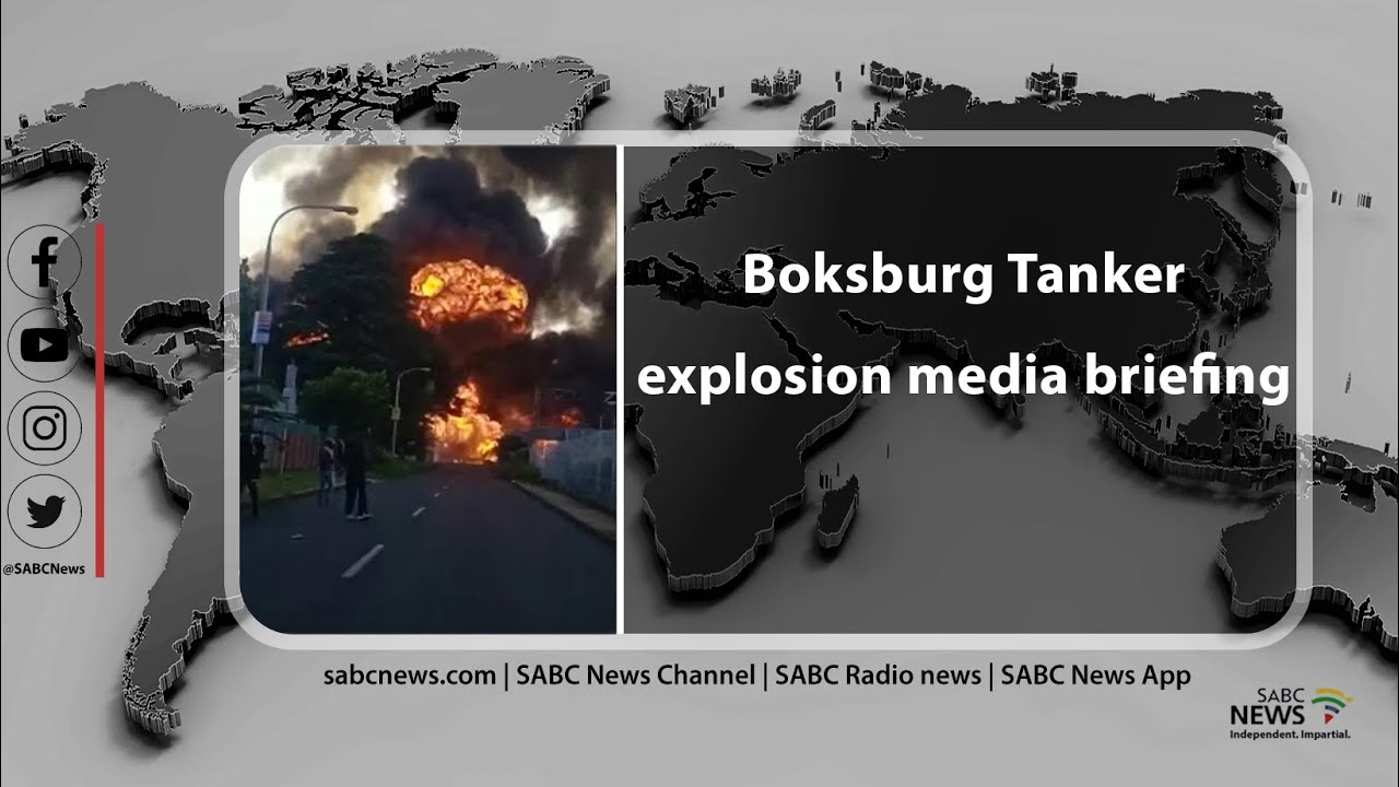 Boksburg Tanker Explosion Media Briefing YouTube