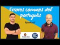 49. Errores de los estudiantes que hablan portugués (con Rubén de Espanhol Ahora)