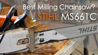 Stihl 661 - Best Chainsaw for Alaskan Mill?  - Owner Review