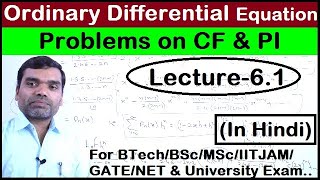 Ordinary Differential Equation - More Problems on CF and PI (Lecture 6.1)