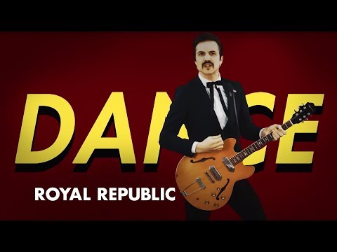 Royal Republic - When I See You Dance With Another