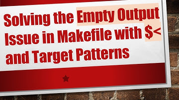 Solving the Empty Output Issue in Makefile with $  and Target Patterns