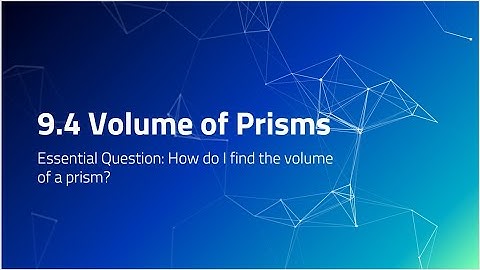 Math 7 9.4 Volume of Prisms