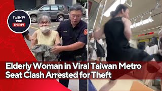 Elderly Woman in Viral Taiwan Metro Seat Clash Arrested for Theft Shocking Twist Revealed