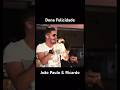 Dona Felicidade - João Paulo e Ricardo