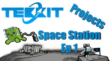 Tekkit Projects - Space Station Ep 1
