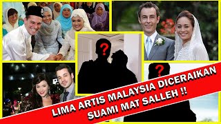 5 ARTIS MALAYSIA YANG DICERAIKAN SUAMI MAT SALLEH. TIADA JODOH