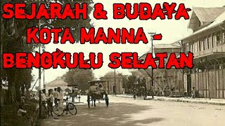 Sekilas Budaya & Sejarah Kota Manna Bengkulu Selatan