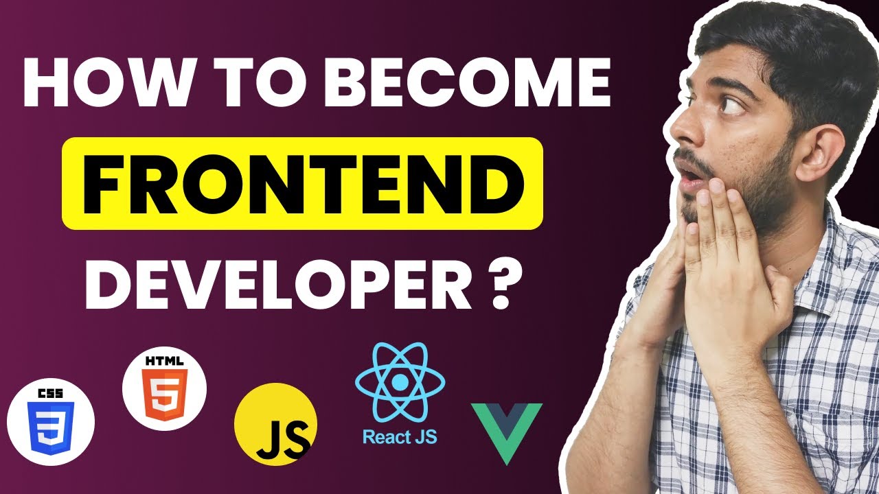How to Become a Frontend Web Developer Explained in Easy Way - YouTube