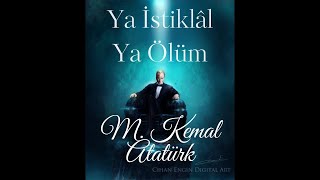Ya İstiklal Ya Ölüm Mustafa Kemal Atatürk 19 Mayıs 1919
