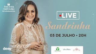 Live da Sandrinha #FiqueemCasa #CanteComigo