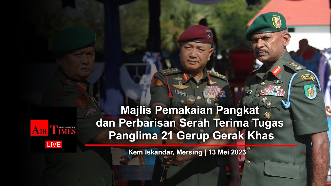 (((LIVE))) Majlis Pemakaian Pangkat dan Perbarisan Serah Terima Tugas Panglima 21 Gerup Gerak Khas