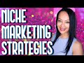 🙌 Niche Marketing Strategies🙌 Why Now Is The Best Time!