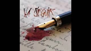 El Sica - Va Seguir [Rip Almighty] [Official Audio]