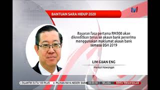 7 JAN 2020-BERITA T/ MALAM-BANTUAN SARA HIDUP 2020-BAYARAN FASA PERTAMA RM300 7 JAN 2020-BERITA T/ MALAM-BANTUAN SARA HIDUP 2020-BAYARAN FASA PERTAMA RM300