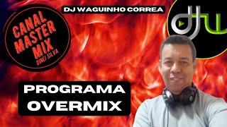 CANAL MASTER MIX APRESENTA Dj Waguinho Corrêa