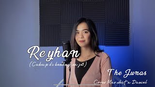 Reyhan ( Cukup di kenang saja) The junas || Cover by Marshita Daniel