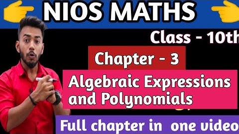 NIOS Class 10th Mathematics Chapter 3 |Algebraic Expressions and Polynomials|
