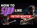 How To SLAP Like Victor Wooten