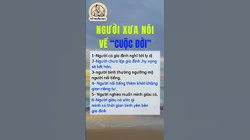 Người xưa nói về cuộc đời #cổnhândạy #cuocsong #baihoccuocsong