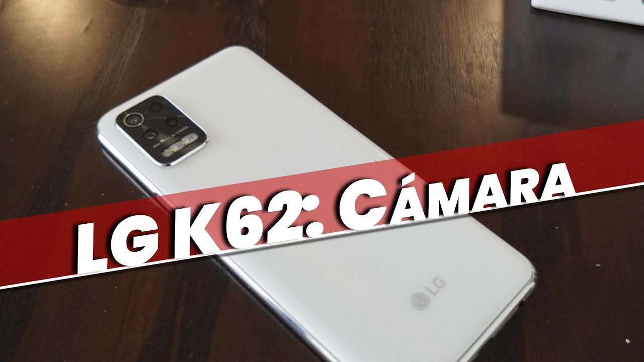 Lg k62 | Prueba de cámara, precio y características.