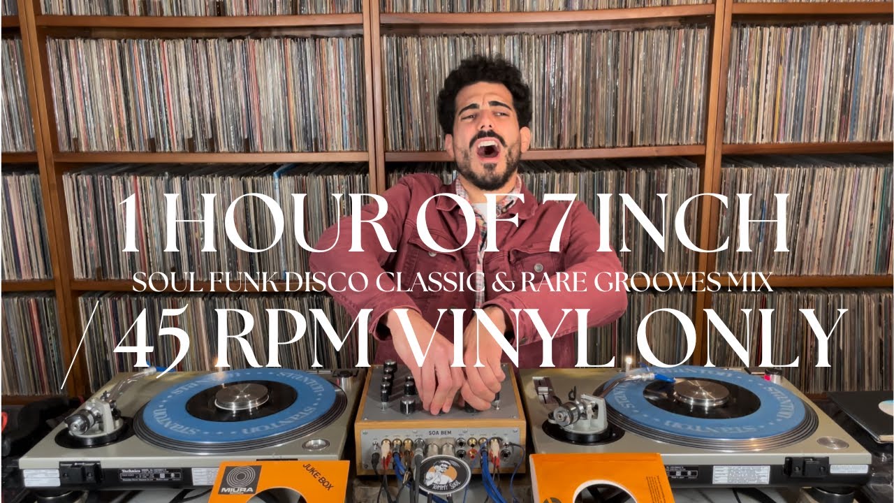 1 Hour of 7inch 45rpm Funk Disco Classic & Rare Grooves Vinyl Mix / DJ Set with SOA BEM Rotary Mixer