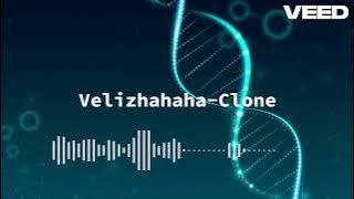 Velizhahaha-Clone