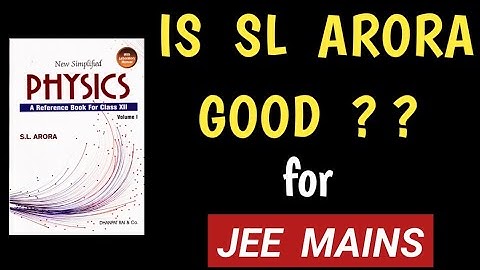 is sl Arora good for jee mains I is sl Arora enough for jee mains 2024 , 2025 I sl Arora for jee