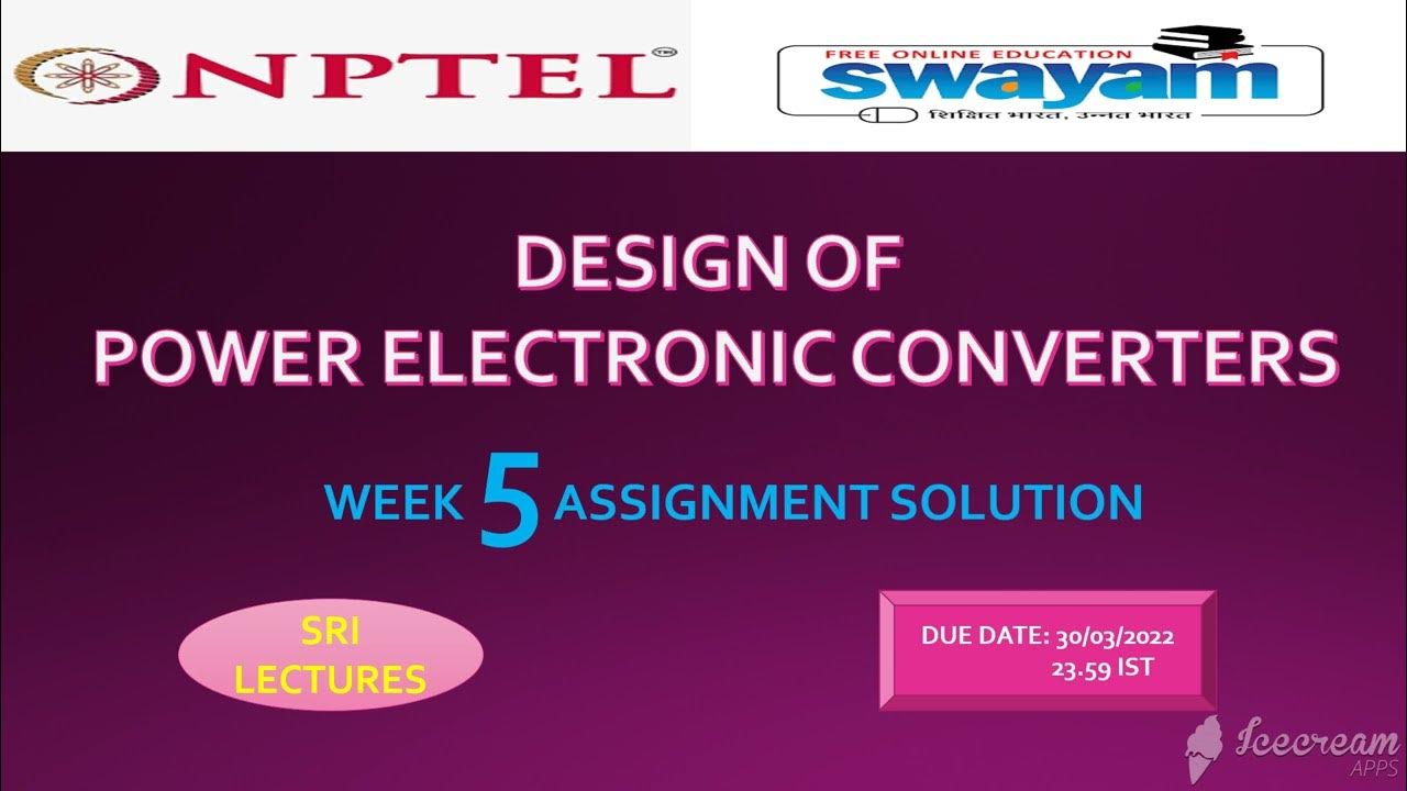 💥WEEK 5💥 🔥DESIGN OF POWER ELECTRONIC CONVERTERS ASSIGNMENT SOLUTION🔥