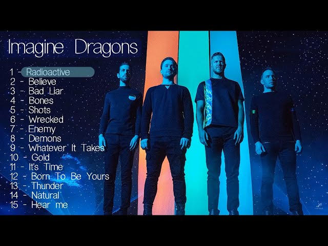 The Best of Imagine Dragons - Imagine Dragons Greatest Hits Full Album class=
