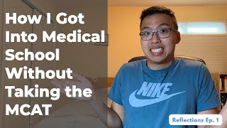 How I Got Into a TopRanked Medical School Without Taking the MCAT