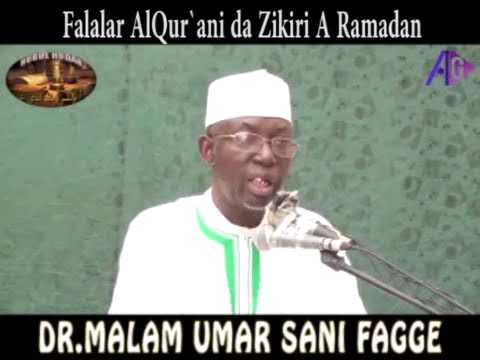 DR MALAM UMAR SANI FAGGE Falalar Karanta AlQur Ani Da Yawan Zikirai Acikin Watan RAMADAN