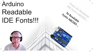 Arduino IDE - Readable Fonts!!!  (4K)