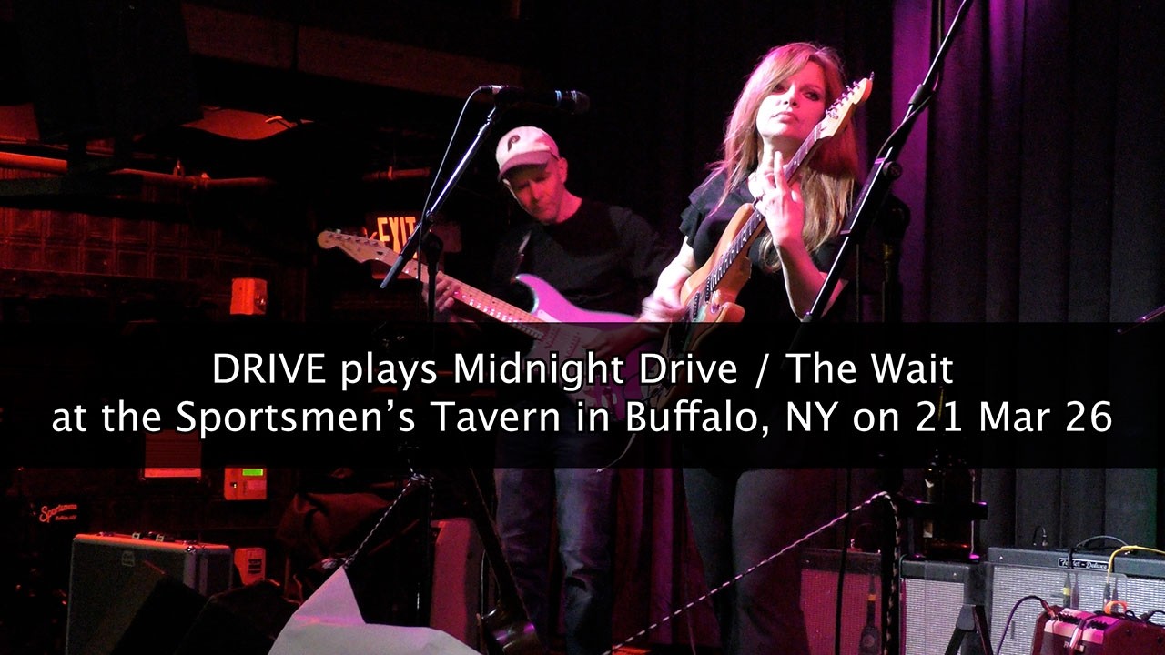 Watch DRIVE with guest Steve Schneph play Midnight Drive / The Wait, at the Sportsmen’s Tavern in 3/12/26 on YouTube Watch DRIVE with guest Steve Schneph play Midnight Drive / The Wait, at the Sportsmen’s Tavern in 3/12/26 on YouTube