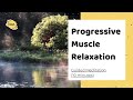 Progressive Muscle Relaxation  -10 minutes