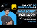 JavaScript For Loop | For loop in JavaScript | JavaScript A-Z Tutorial series#10 | DiVaScript