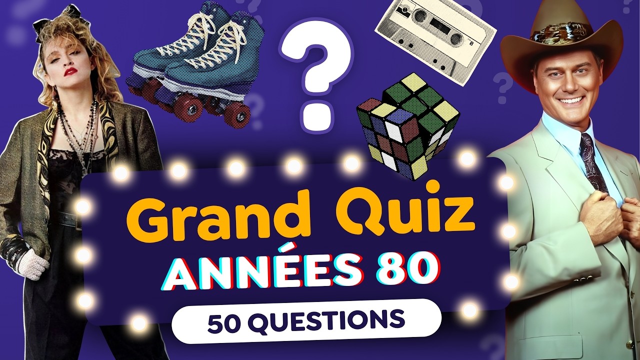 GRAND QUIZ Années 80 - 50 Questions (Musique, Ciné, Tendances, Actus...)