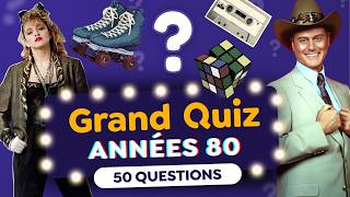 GRAND QUIZ Années 80 - 50 Questions (Musique, Ciné, Tendances, Actus...)