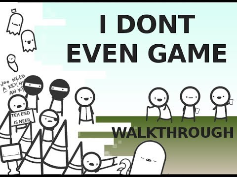 I Don T Even Game Walkthrough Youtube