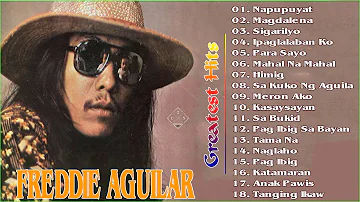 FREDDIE AGUILAR HITS SONGS OF ALL TIME  - NONSTOP MUSIC  2021