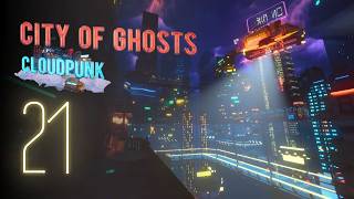 Let's Play Cloudpunk: City of Ghosts - 21 - A High Stakes Game