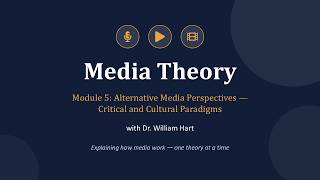 Details Media Theory: Critical and Cultural Paradigms (Module 5 of 10) Update