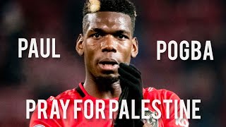 The player Paul Pogba : pray for Palestine